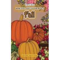 Travel Size Large Print Adult Coloring Book of Fall (Pocket Coloring Books for Adults)