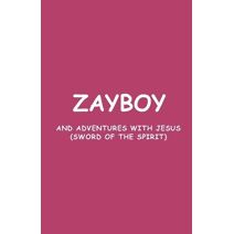 Zayboy and Adventures with Jesus