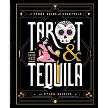 Tarot & Tequila (Sugar Skull Tarot Series)