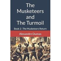Musketeers and The Turmoil