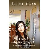 Haunted by Her Past (Lana Malloy Paranormal Mystery)