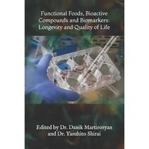 Functional Foods, Bioactive Compounds and Biomarkers (Functional Food Science)