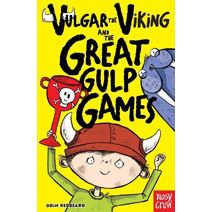 Vulgar the Viking and the Great Gulp Games (Vulgar the Viking)