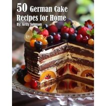 50 German Cake Recipes for Home