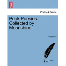 Peak Poesies. Collected by Moonshine.