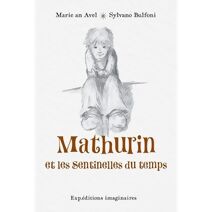 Mathurin et les Sentinelles du temps