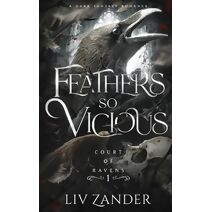 Feathers so Vicious (Court of Ravens)