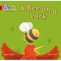 Bee on a Lark (Collins Big Cat Phonics for Letters and Sounds)