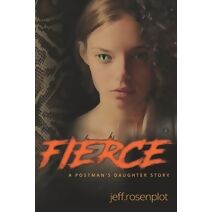 Fierce (Postman's Daughter Thriller)