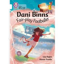 Dani Binns: Fair-play Footballer (Collins Big Cat)