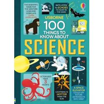 100 Things to Know About Science (100 THINGS TO KNOW ABOUT)