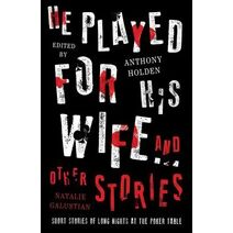 He Played For His Wife And Other Stories