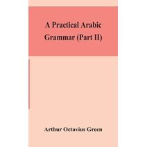 practical Arabic grammar (Part II)