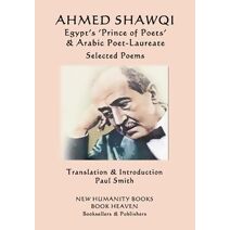 Ahmed Shawqi - Egypt's 'Prince of Poets' & Arabic Poet Laureate