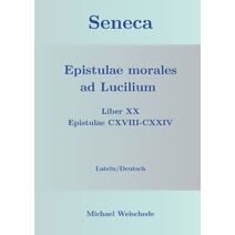 Seneca - Epistulae morales ad Lucilium - Liber XX Epistulae CXVIII-CXXIV