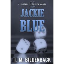 Jackie Blue - A Justice Security Novel (Justice Security)