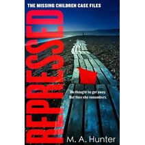 Repressed (Missing Children Case Files)