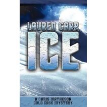 Ice (Chris Matheson Cold Case Mystery)
