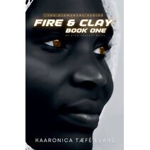 Fire & Clay (Book One)
