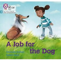 Job for the Dog (Big Cat Phonics for Little Wandle Letters and Sounds Revised)