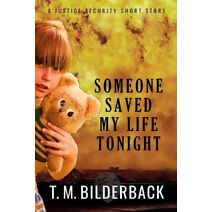 Someone Saved My Life Tonight - A Justice Security Short Story (Justice Security)