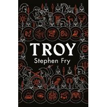 Troy (Stephen Fry’s Greek Myths)