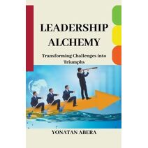 Leadership Alchemy