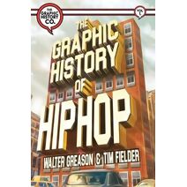 Graphic History of Hip Hop (Volume)