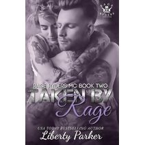 Taken by Rage (Rage Ryders MC: Mother Chapter)
