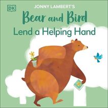 Jonny Lambert's Bear and Bird: Lend a Helping Hand (Bear and the Bird)
