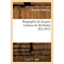 Biographie de Jacques Lisfranc de St-Martin