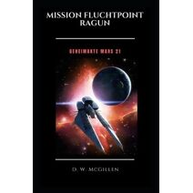 Mission Fluchtpoint Ragun (Geheimakte Mars)