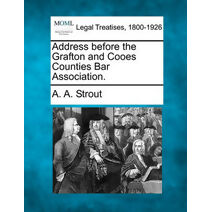 Address Before the Grafton and Cooes Counties Bar Association.