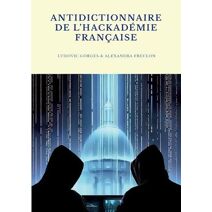 Antidictionnaire de l'Hackad�mie fran�aise