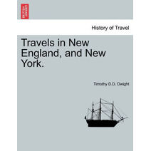 Travels in New England, and New York.VOL.III