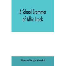school grammar of Attic Greek