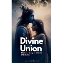 Divine Union; The Love story of Krishna and Radha