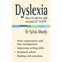 Dyslexia: How to survive and succeed at work