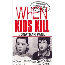 When Kids Kill