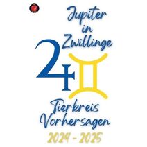 Jupiter in Zwillinge 2024-2025