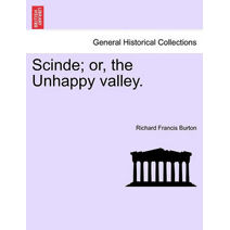 Scinde; or, the Unhappy valley.