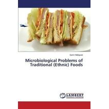 Microbiological Problems of Traditional (Ethnic) Foods