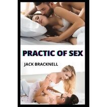 Practic of Sex