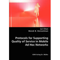 Protocols for Supporting Quality of Service in Mobile Ad Hoc Networks
