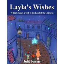 Layla's Wishes, William makes a wish to the Land of the Chickens (Layla's Wishes)