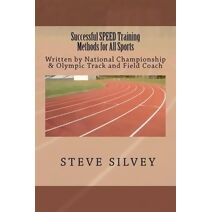 Successful SPEED Training Methods For All Sports