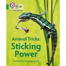 Animal Tricks: Sticking Power (Collins Big Cat Phonics for Letters and Sounds)