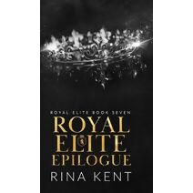 Royal Elite Epilogue (Royal Elite)