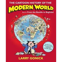 Cartoon History of the Modern World Part 2 (Cartoon Guide Series)