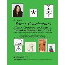 Secrets of Race & Consciousness Revealed in Ka Ab Ba (Kabala) The Tree Of Life